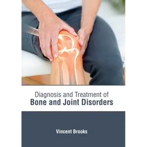 Diagnosis and Treatment of Bone and Joint Disorders - Hardcover