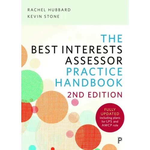 The Best Interests Assessor Practice Handbook: Second Edition