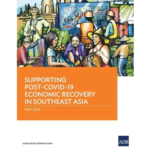 Supporting Post-Covid-19 Economic Recovery in Southeast Asia
