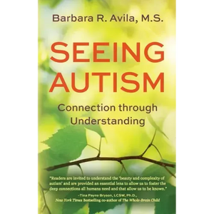 Seeing Autism - Connection Through Understanding - Paperback