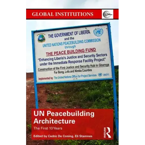 Un Peacebuilding Architecture: The First 10 Years