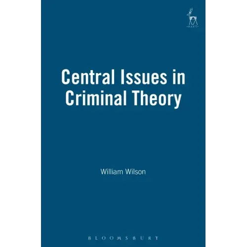 Central Issues in Criminal Theory