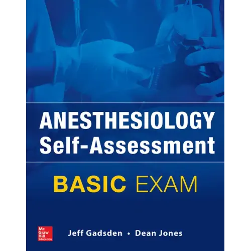 Anesthesiology Self-Assessment and Board Review: Basic Exam