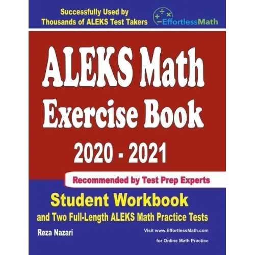 ALEKS Math Exercise Book 2020-2021: Student Workbook and Two Full-Length ALEKS Math Practice Tests