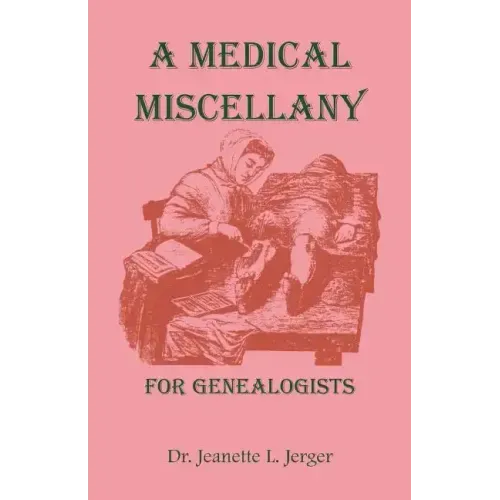 A Medical Miscellany for Genealogists