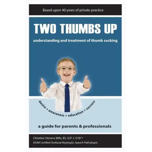 Two Thumbs Up: Understanding and Treatment of Thumb Sucking