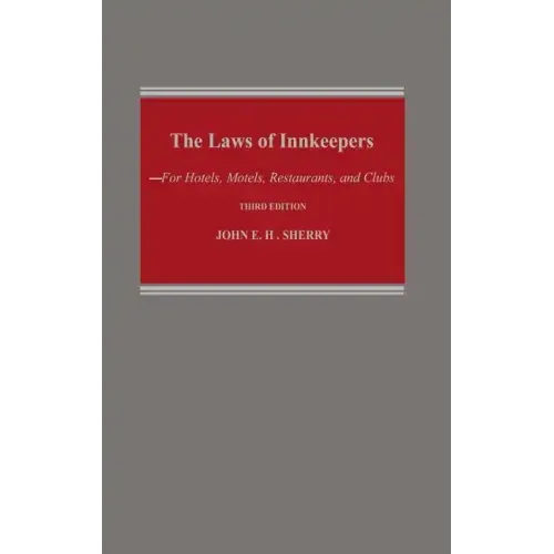Study Guide to John E. H. Sherry, the Laws of Innkeepers, Third Edition: For Hotels, Motels, Restaurants, and Clubs