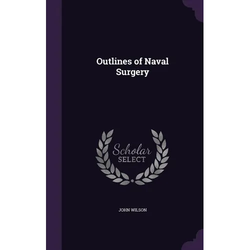 Outlines of Naval Surgery