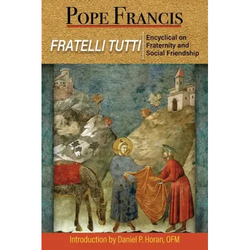 Fratelli Tutti: Encyclical on Fraternity and Social Friendship