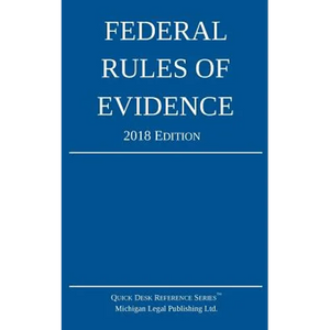 Federal Rules of Evidence; 2018 Edition - Paperback