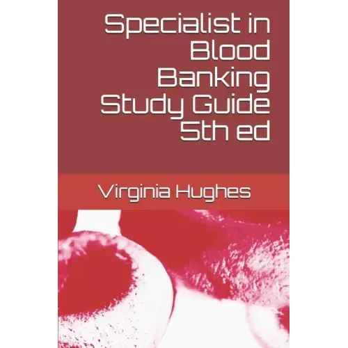 Specialist in Blood Banking Study Guide 5th ed