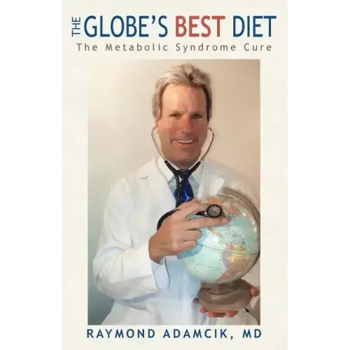 The Globe's Best Diet: The Metabolic Syndrome Cure