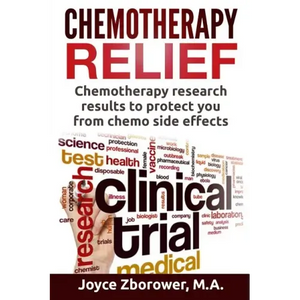 Chemotherapy Relief: Chemotherapy Research Results to Protect You From Chemo Side Effects - Paperback