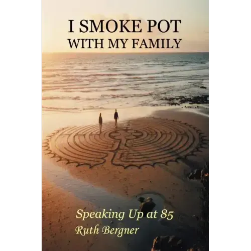 I Smoke Pot with My Family: Speaking Up at 85