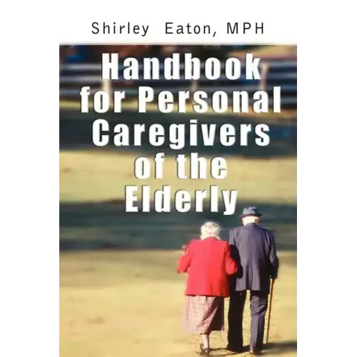 Handbook for Personal Caregivers of the Elderly