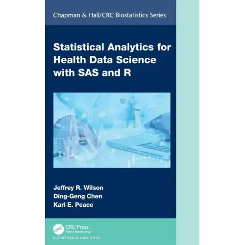 Statistical Analytics for Health Data Science with SAS and R