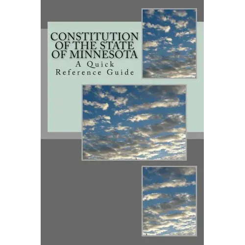The Constitution of the State of Minnesota: A Quick Reference Guide