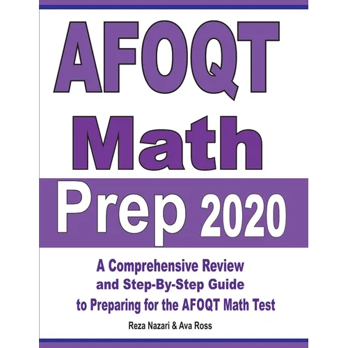 AFOQT Math Prep 2020: A Comprehensive Review and Step-By-Step Guide to Preparing for the AFOQT Math Test