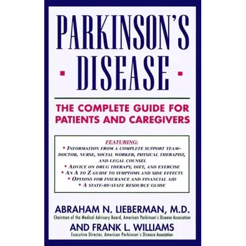 Parkinson's Disease: The Complete Guide for Patients and Caregivers