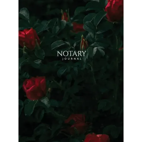 Notary Journal: Hardbound Public Record Book for Women, Logbook for Notarial Acts, 390 Entries, 8.5" x 11", Red Roses Cover - Hardcover