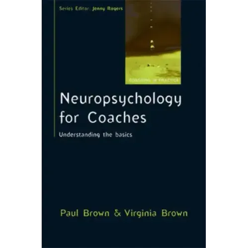 Neuropsychology for Coaches: Understanding the Basics