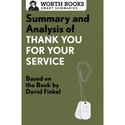 Summary and Analysis of Thank You for Your Service: Based on the Book by David Finkel