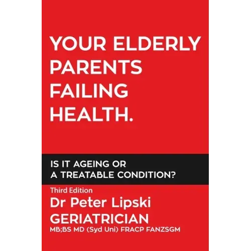 Your Elderly Parents Failing Health. Is It Ageing or a Treatable Condition?