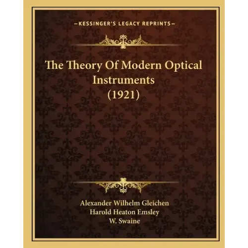 The Theory Of Modern Optical Instruments (1921)