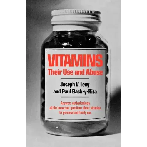 Vitamins: Their Use and Abuse