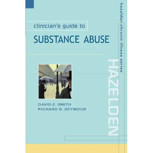 Clinician's Guide to Substance Abuse