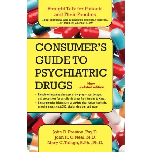 Consumer's Guide to Psychiatric Drugs: Straight Talk for Patients and Their Families (Updated)