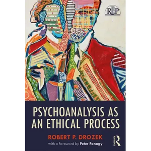 Psychoanalysis as an Ethical Process - Paperback
