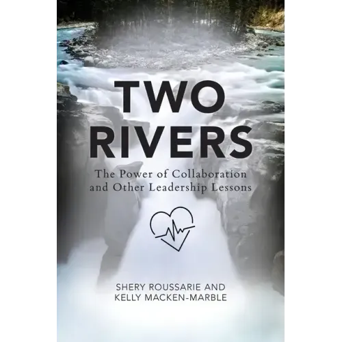 Two Rivers: The Power of Collaboration