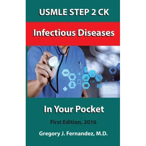 USMLE STEP 2 CK Infectious Disease In Your Pocket: Infectious Disease In Your Pocket