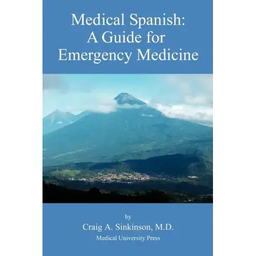 Medical Spanish: A Guide for Emergency Medicine