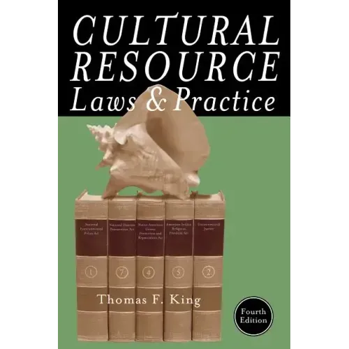 Cultural Resource Laws and Practice - Paperback