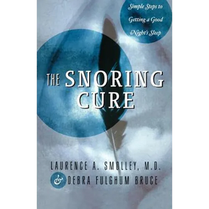 The Snoring Cure: Simple Steps to Getting a Good Night's Sleep - Paperback