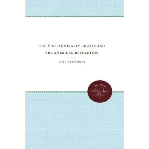 The Vice-Admiralty Courts and the American Revolution