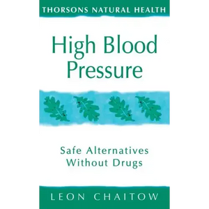 High Blood Pressure: Safe alternatives without drugs - Paperback