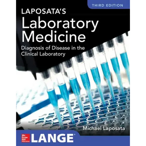 Laposata's Laboratory Medicine Diagnosis of Disease in Clinical Laboratory Third Edition - Paperback