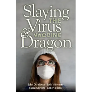 Slaying the Virus and Vaccine Dragon - Paperback