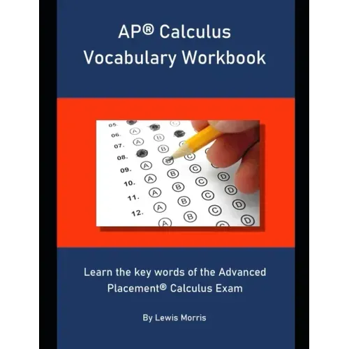 AP Calculus Vocabulary Workbook: Learn the key words of the Advanced Placement Calculus Exam