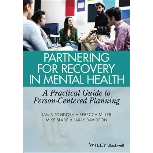 Partnering for Recovery in Mental Health: A Practical Guide to Person-Centered Planning