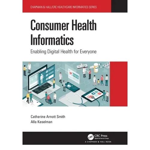 Consumer Health Informatics: Enabling Digital Health for Everyone - Paperback