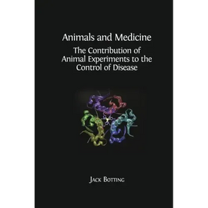 Animals and Medicine: The Contribution of Animal Experiments to the Control of Disease - Paperback