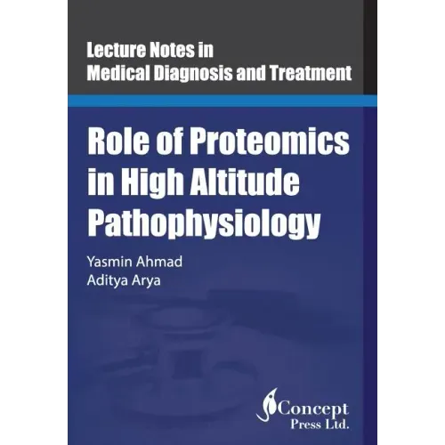 Role of Proteomics in High Altitude Pathophysiology: High Altitude Proteomics Studies