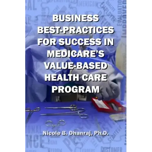 Business Best-Practices for Success in Medicare's Value-Based Health-Care Program