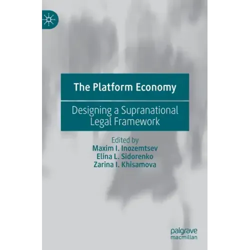 The Platform Economy: Designing a Supranational Legal Framework