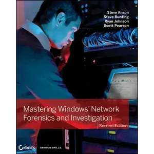 Mastering Windows Network Forensics and Investigation - Paperback