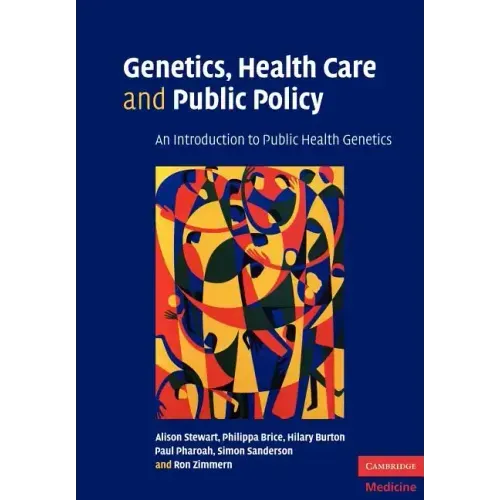 Genetics, Health Care and Public Policy